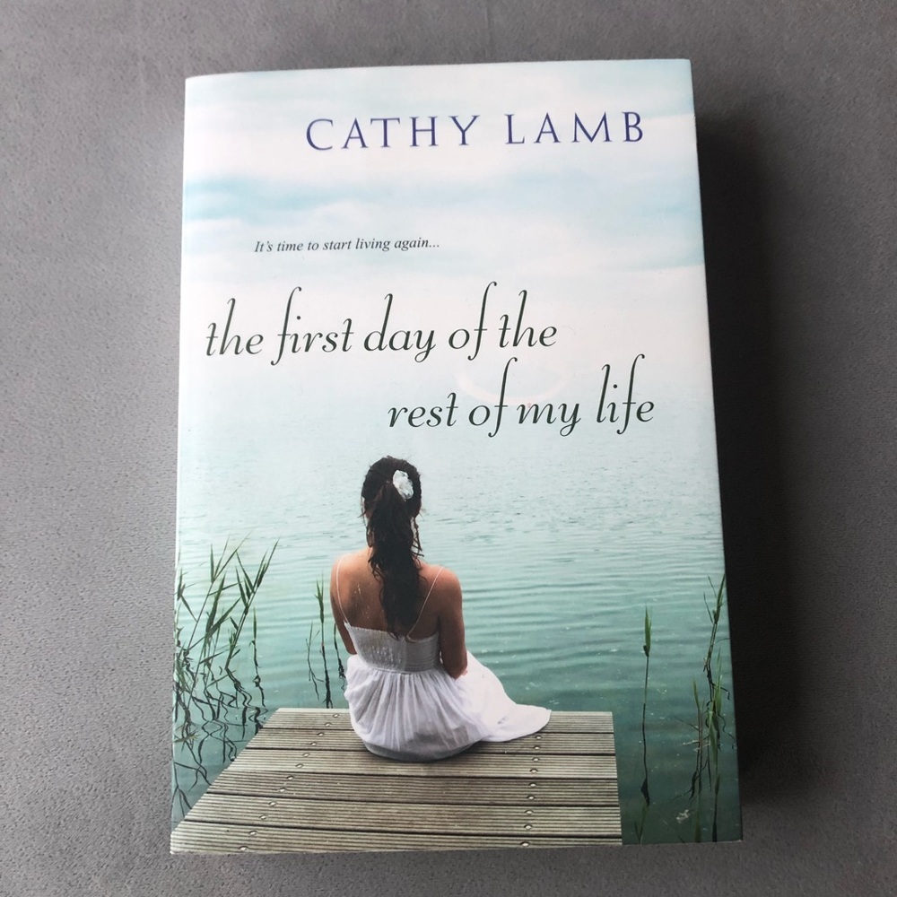 The First Day of the Rest of My Life ~ Cathy Lamb ~ Paperback